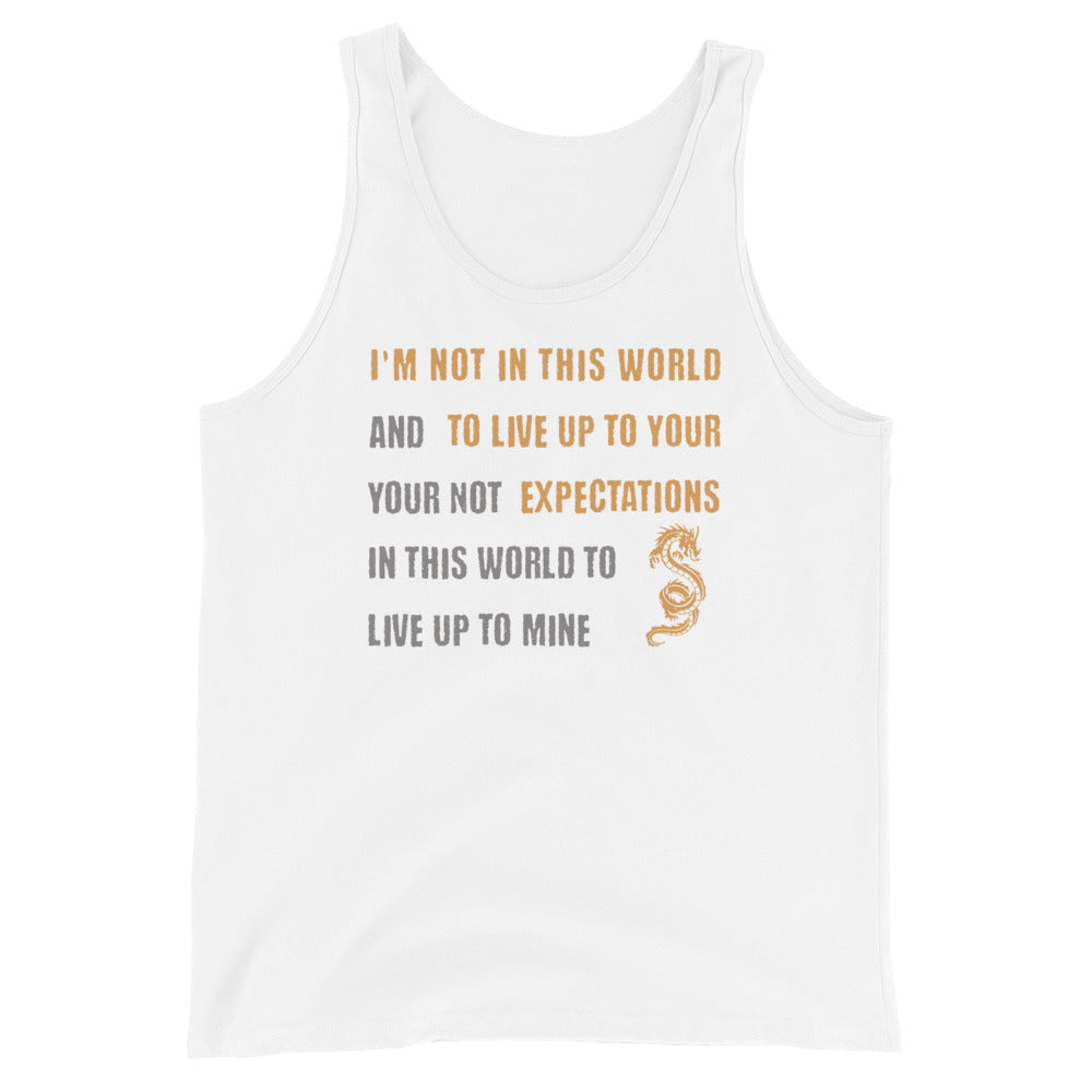 I'm Not Here To Live Up To Your Expectations Men's Tank Top White