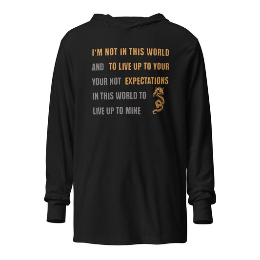 I'm Not Here To Live Up To Your Expectations Hooded Long-Sleeve Tee Black