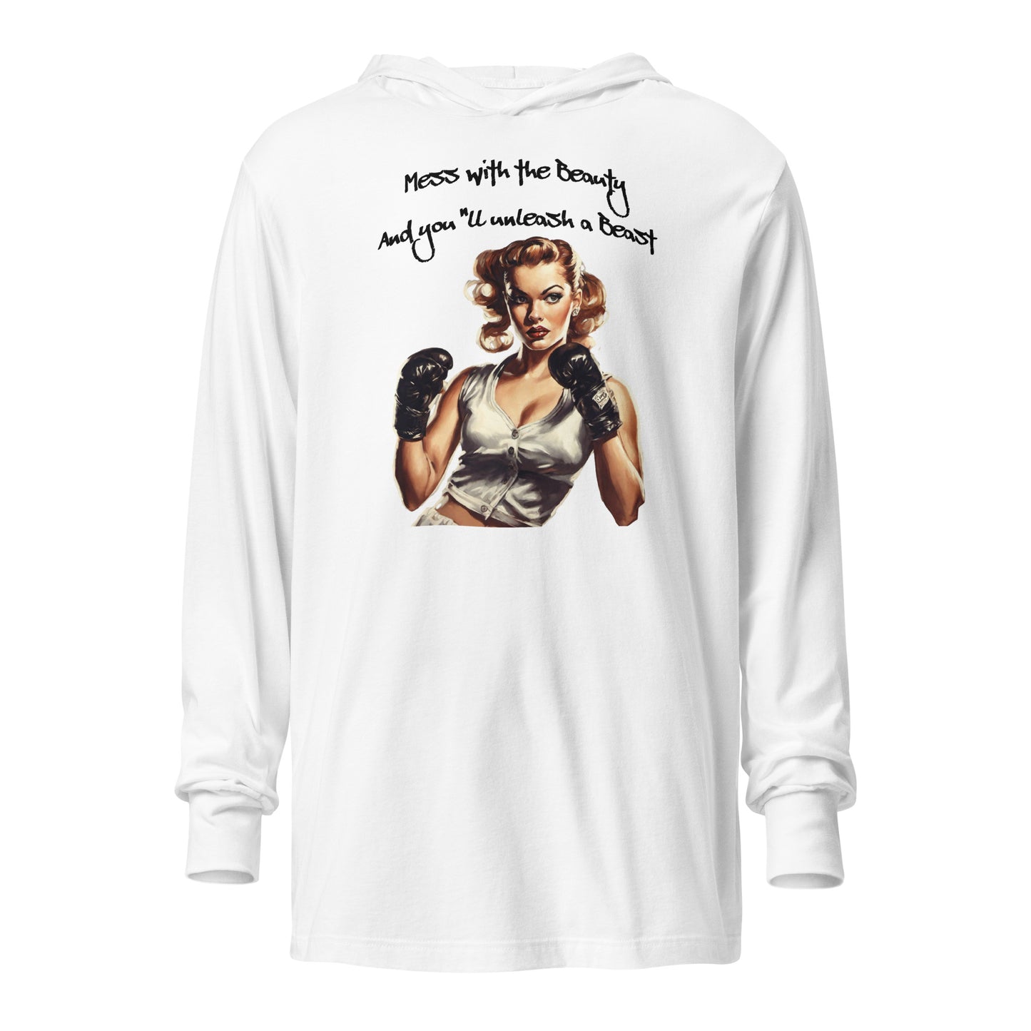 Mess with the Beauty, Unleash the Beast Women's Hooded Long-Sleeve Tee White