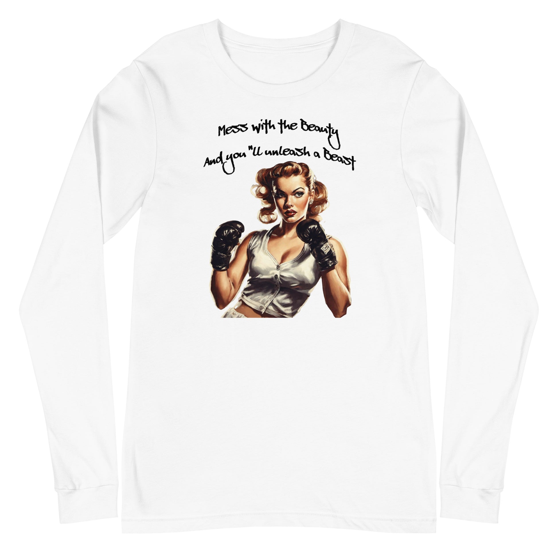 Mess with the Beauty, Unleash the Beast Women's Long Sleeve Tee White