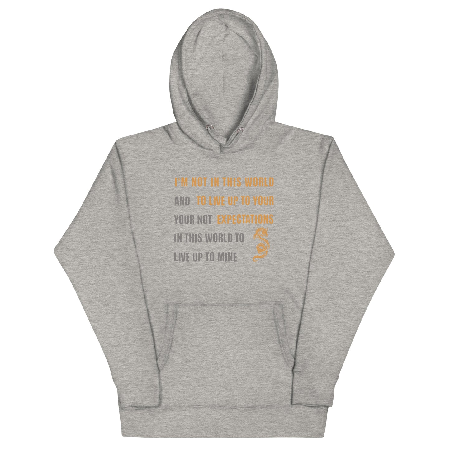 I'm Not Here To Live Up To Your Expectations Hoodie Carbon Grey