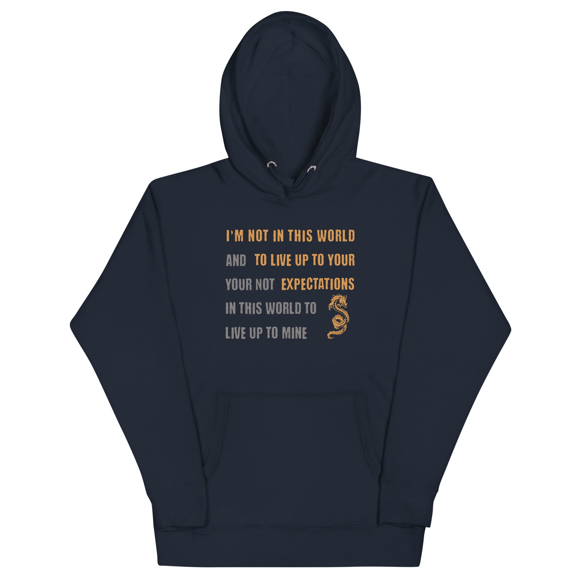 I'm Not Here To Live Up To Your Expectations Hoodie Navy Blazer