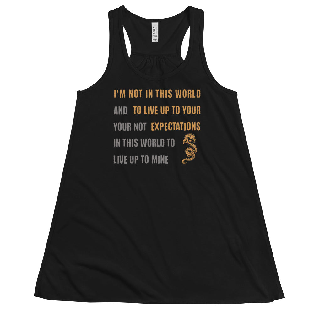 I'm Not Here To Live Up To Your Expectations Women's Flowy Racerback Tank Black