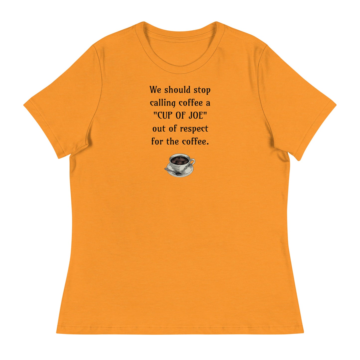 Cup of Joe Women's T-Shirt Heather Marmalade