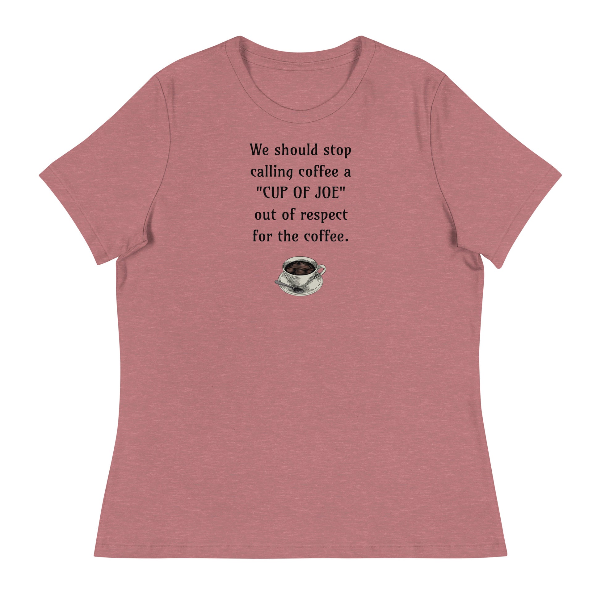 Cup of Joe Women's T-Shirt Heather Mauve